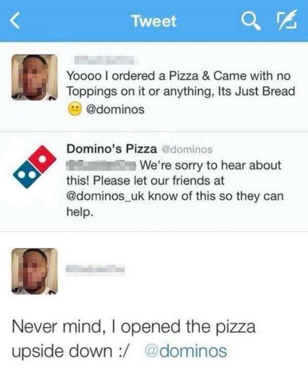 Nobody Ever Said You Had To Be Smart To Order a Pizza.