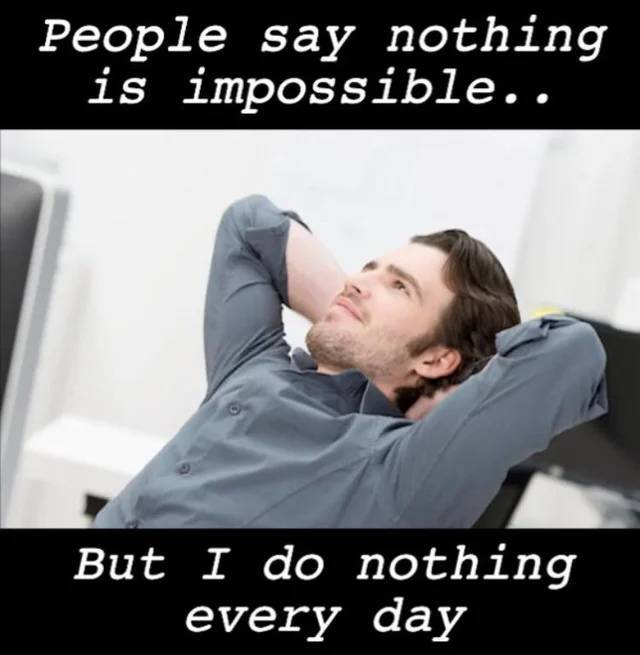 Nothing is possible.