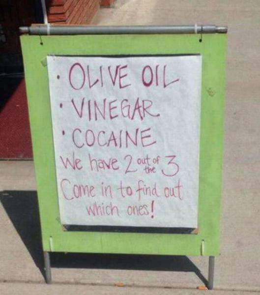 Olive oil, vinegar, and cocaine.