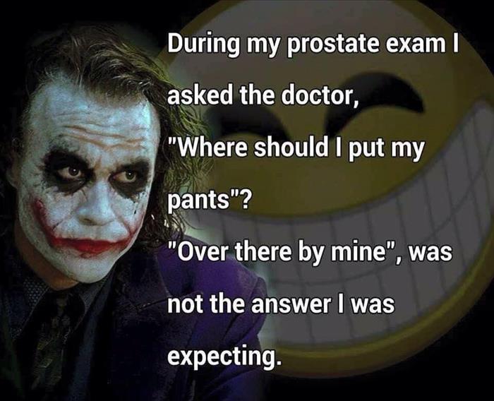 Prostate exam does not start off too well.
