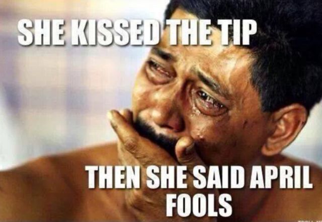 She kissed the tip. Then said April Fools.