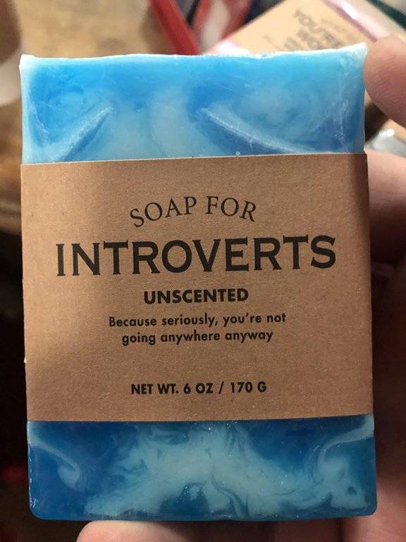 Soap for introverts.