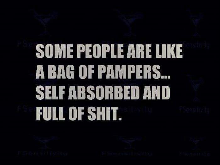 Some people are like a bag of Pampers.