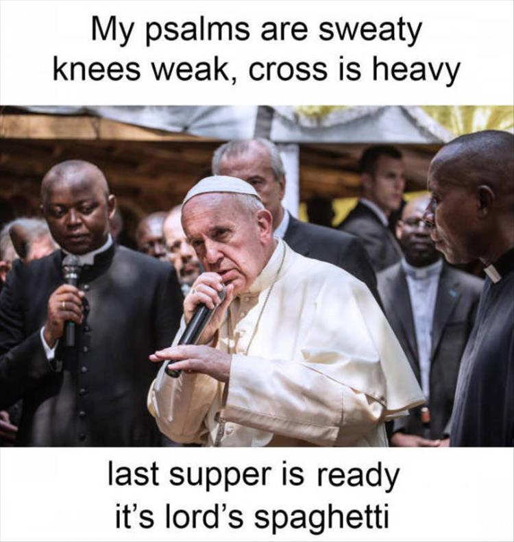 The Pope gives Eminem a run for his money.