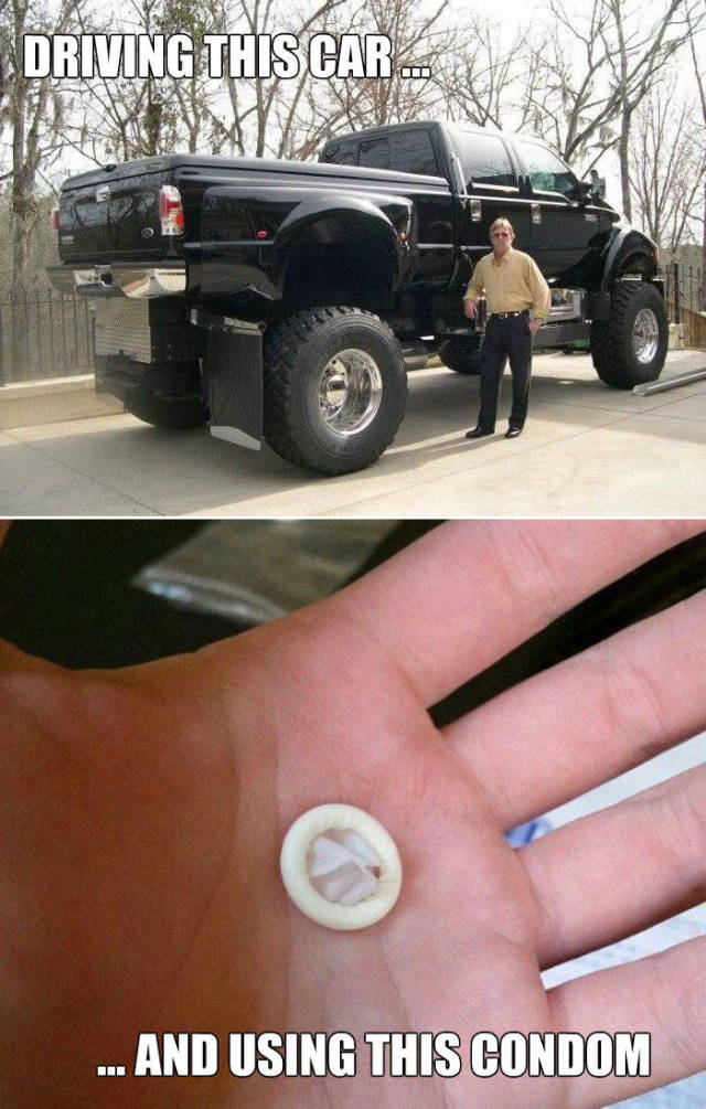 The size of a man's truck vs. the size of his condom.