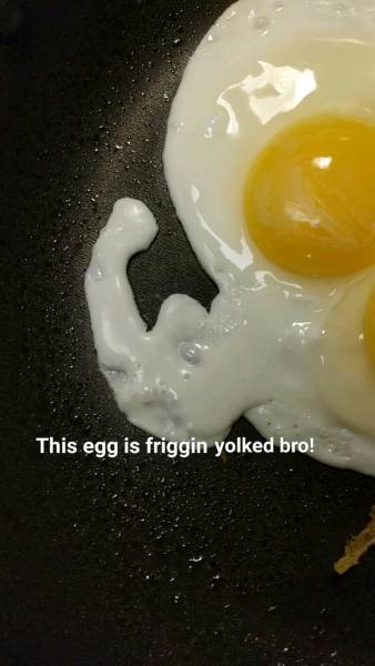 This egg is friggin' yolked bro!
