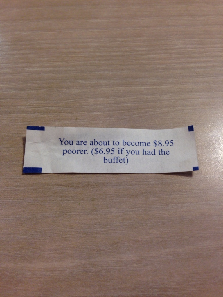 This fortune cookie is 100% accurate every time.