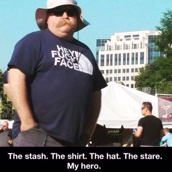 The stash. The shirt. The hat. The stare. My hero.