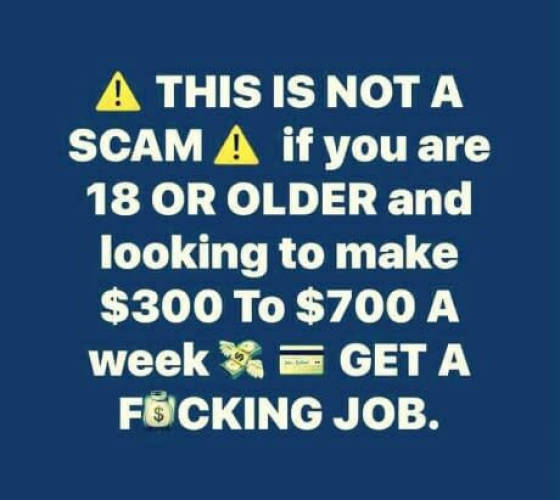 This is not a scam! If you are 18 or older and looking to make money.