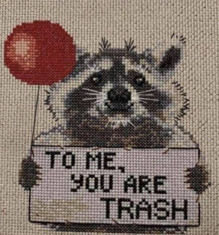 To me, you are trash.