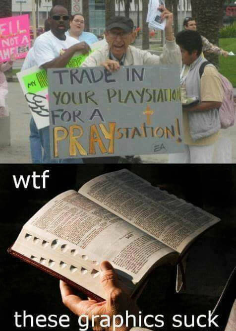 Trade in your playstation for a praystation.