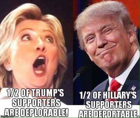 Trump and Hillary Supporters: Deplorable vs. Deportable
