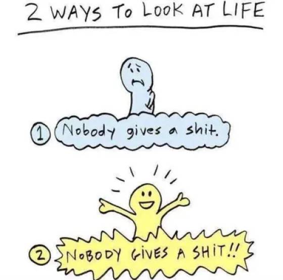 Two ways to look at life.