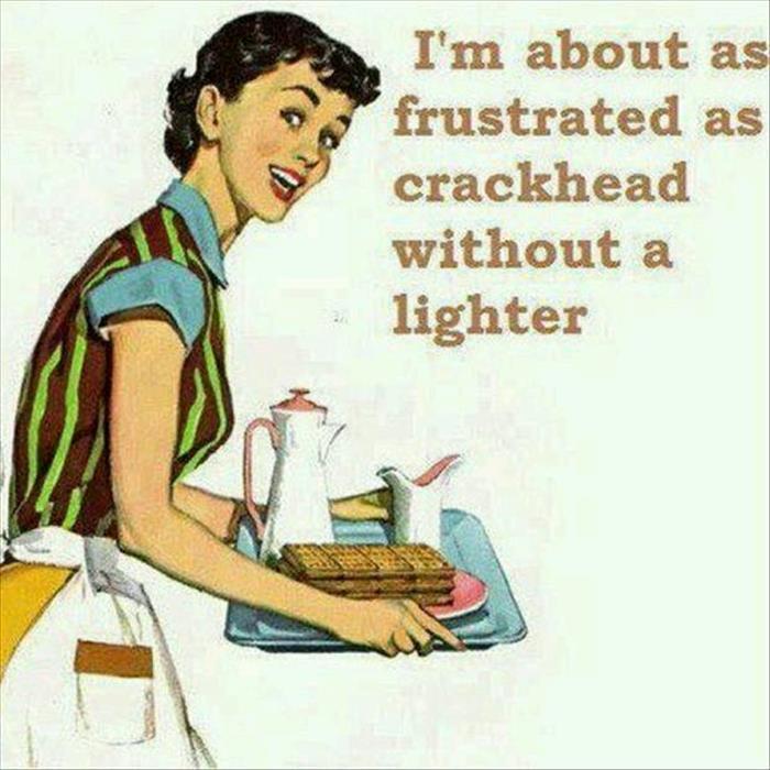 Ultimate frustration.