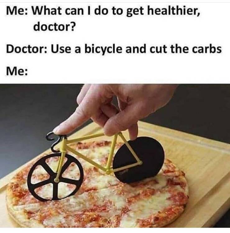Use a bicycle to cut the carbs.