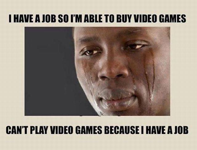 Video games and your job.