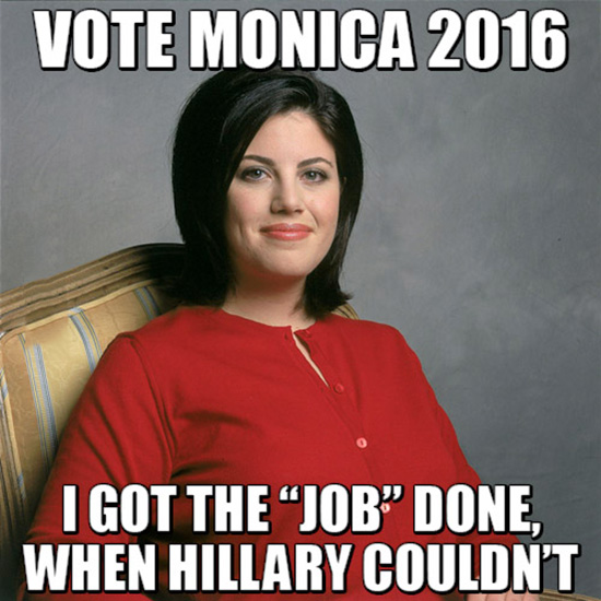 Vote for Monica Lewinsky in 2016.