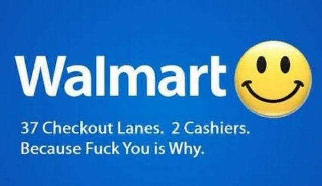 Walmart: 37 checkout lanes. 2 cashiers. Why?