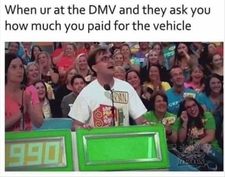 When the DMV asks how much you paid for the vehicle.