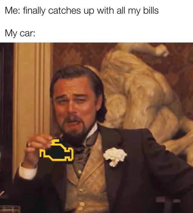 When you finally catch up with all your bills.