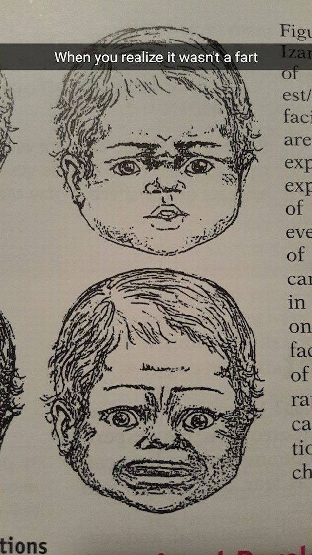 When you realize it wasn't a fart.