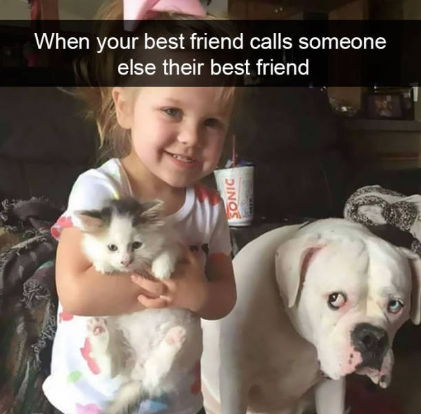 When your best friend calls someone else their best friend.