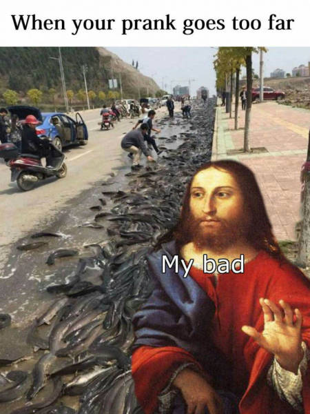 When your prank goes too far.