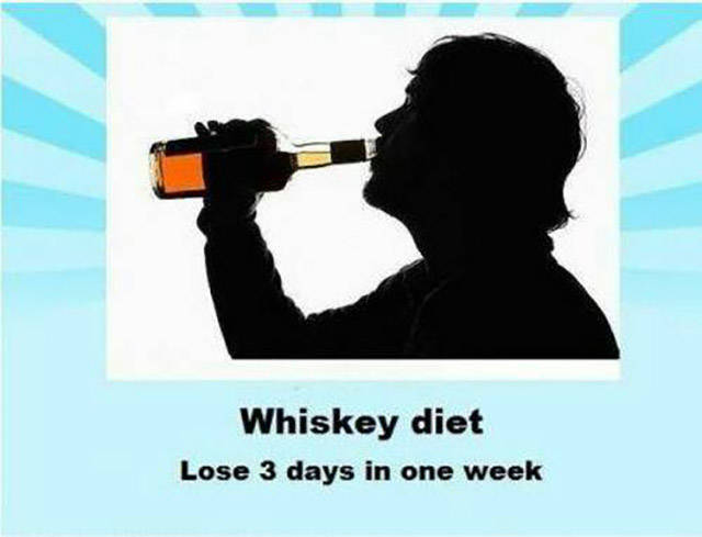 Whiskey diet.