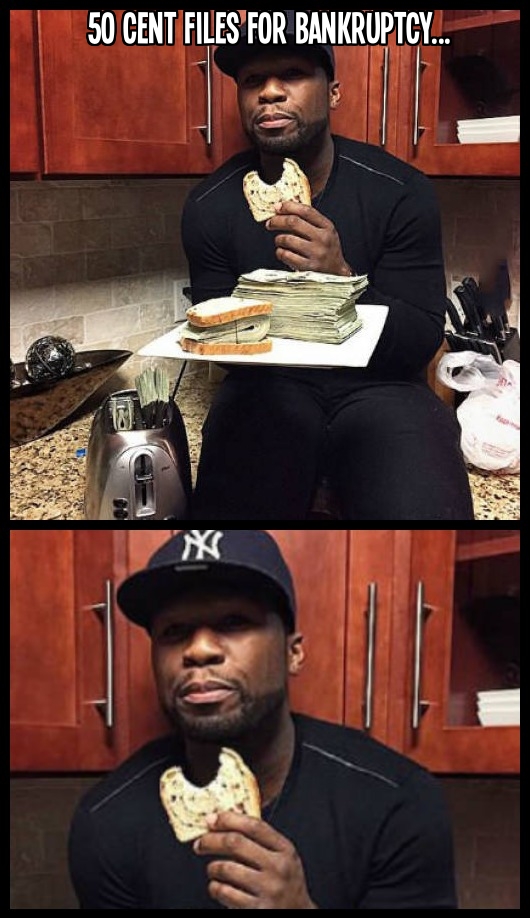 50 Cent files for bankruptcy. He is going to have to change his eating habits.