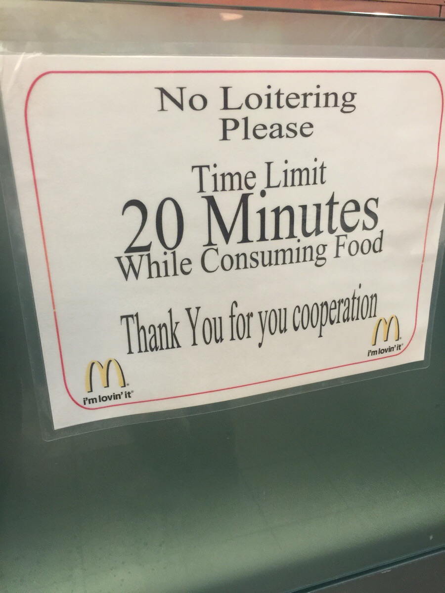 At this McDonald's you have 20 minutes to eat before you have to GTFO.