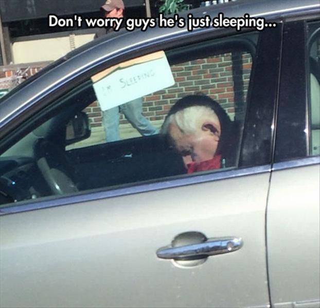 Don't worry, he's just sleeping.