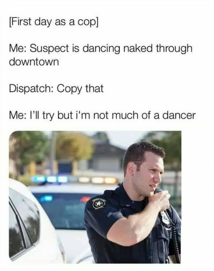 First day as a cop.