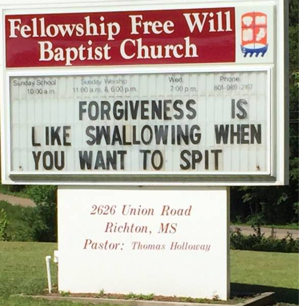 Forgiveness is like swallowing when you want to spit according to this Church.