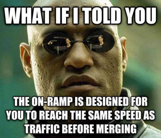 Freeway on-ramp education.