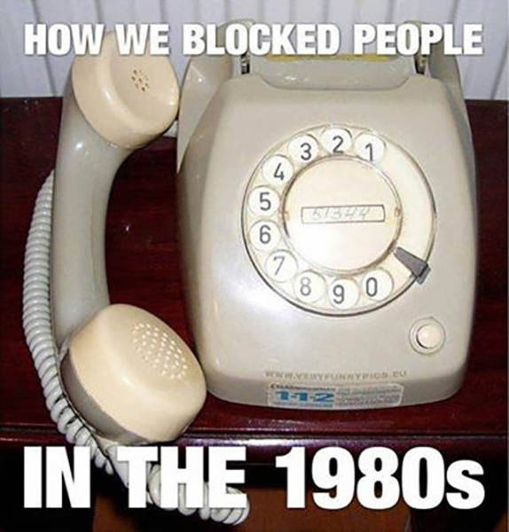How we blocked people in the 1980's.