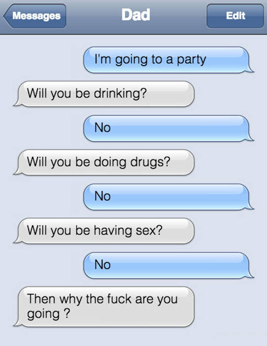Dad, I'm going to a party.