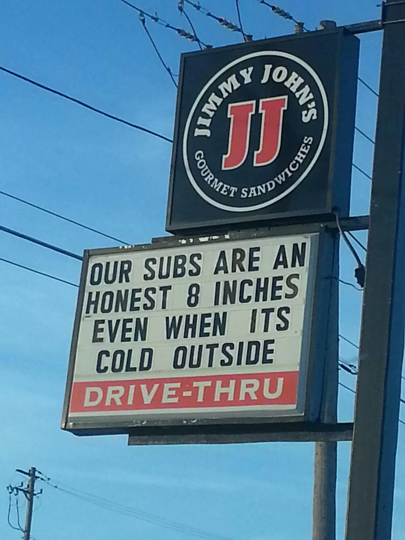 Jimmy John's Promises You Will Get A Solid 8 Inches No Matter What The Weather Is Like.