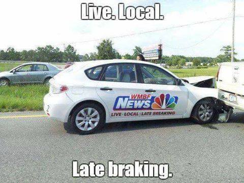 Live. Local. Late braking.