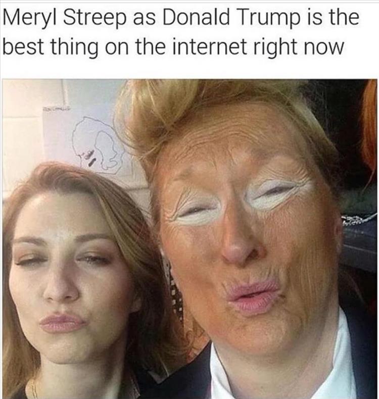 Meryl Streep as Donald Trump.