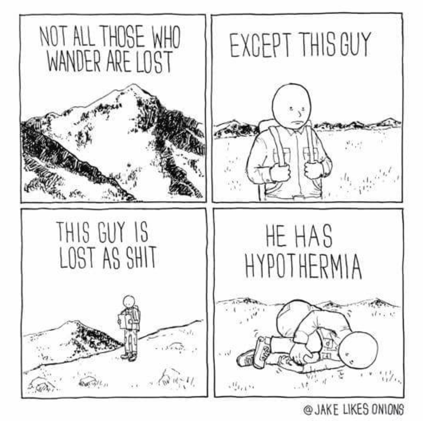 Not all those who wander are lost.