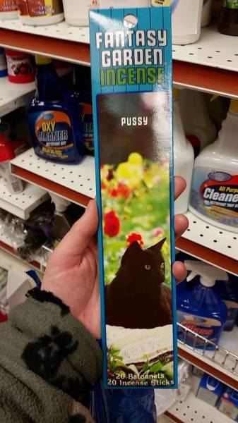 Pussy scented incense.