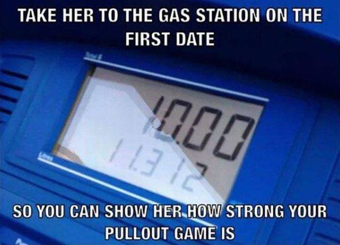 Take her to the gas station on the first date.
