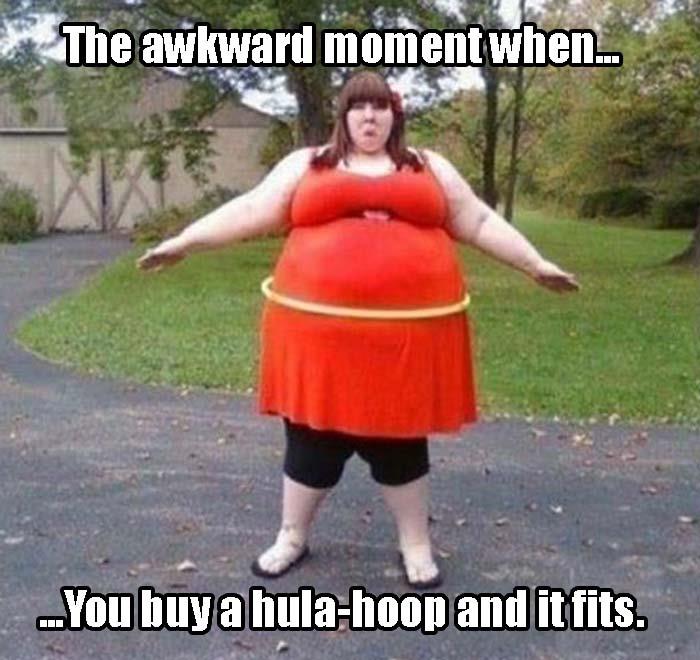The awkward moment when you buy a hula hoop and it fits.