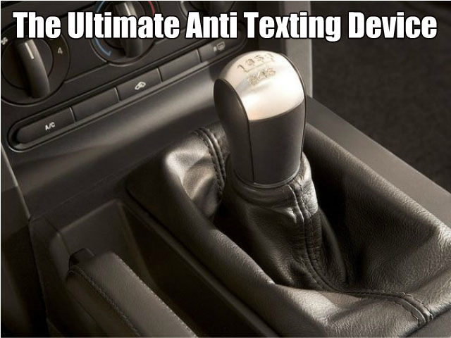 The ultimate anti-texting device.
