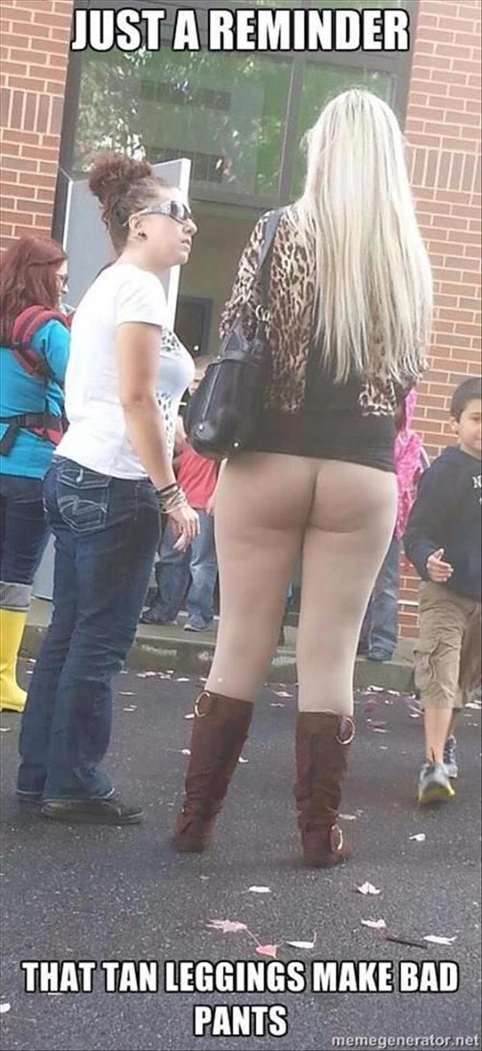 Warning for everyone who wears tan leggings.