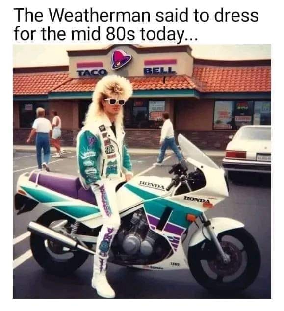 Weatherman said to dress for the 80's.