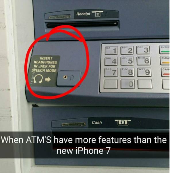 When ATM's have more features than the iPhone 7.