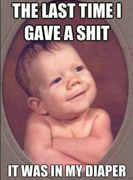 When was the last time you actually gave a shit?