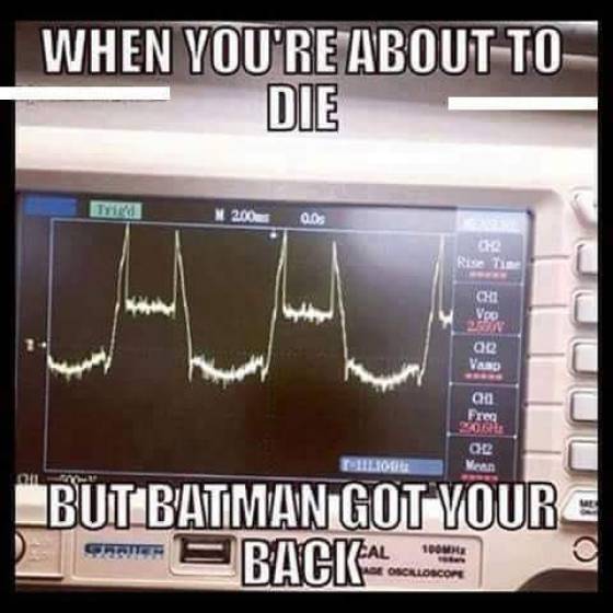 When you're about to die, but Batman got your back.