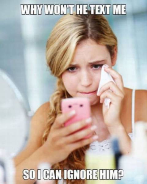 Some girls really do care if guys don't text them.